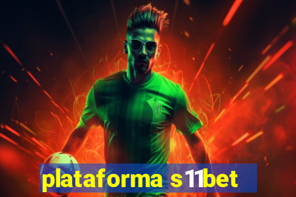 plataforma s11bet